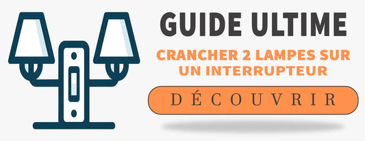 Brancher 2 Lampes sur un Interrupteur