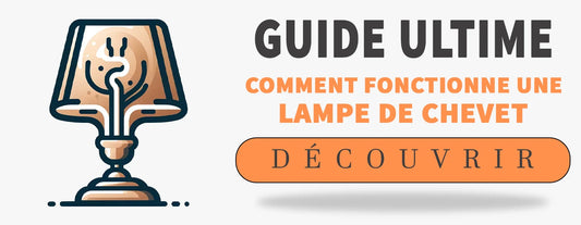 Comment Fonctionne une Lampe de Chevet