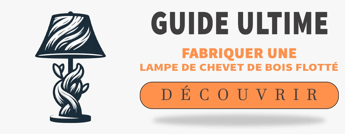 Fabriquer une Lampe de Chevet en Bois Flotté
