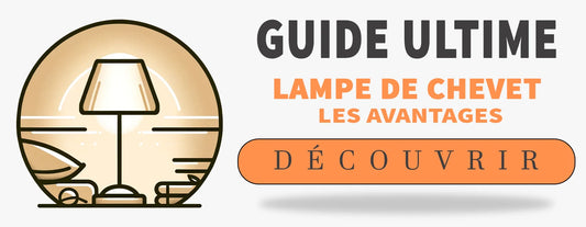 Lampe de Chevet Avantages