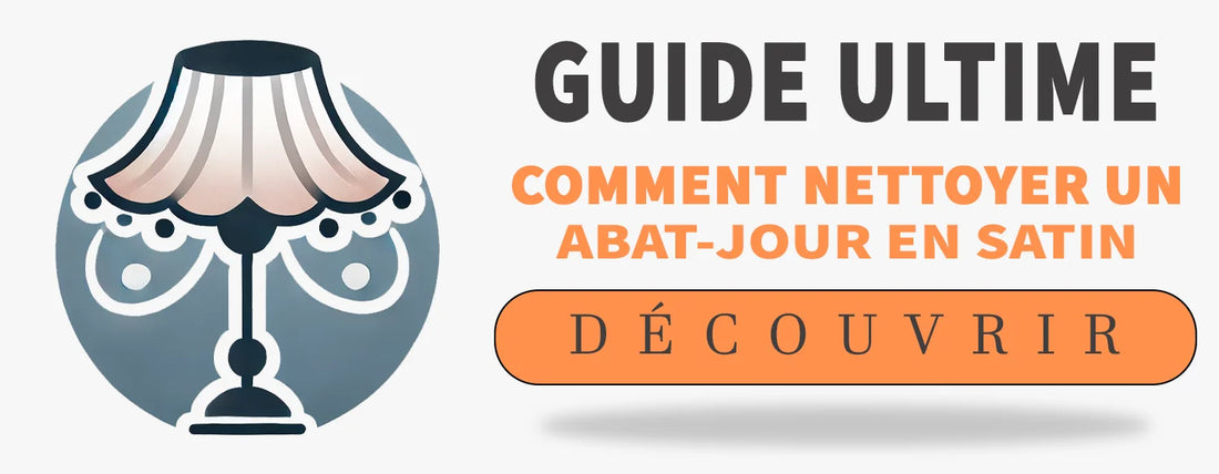 Comment Nettoyer un Abat-Jour en Satin