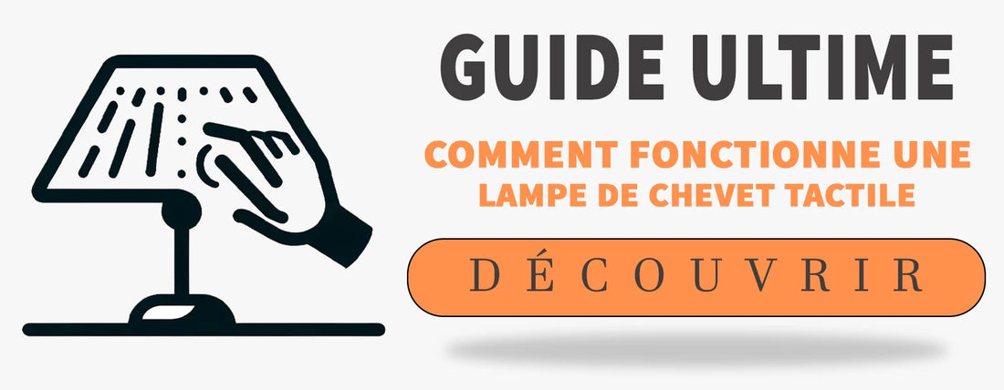 Comment Fonctionne une Lampe de Chevet Tactile