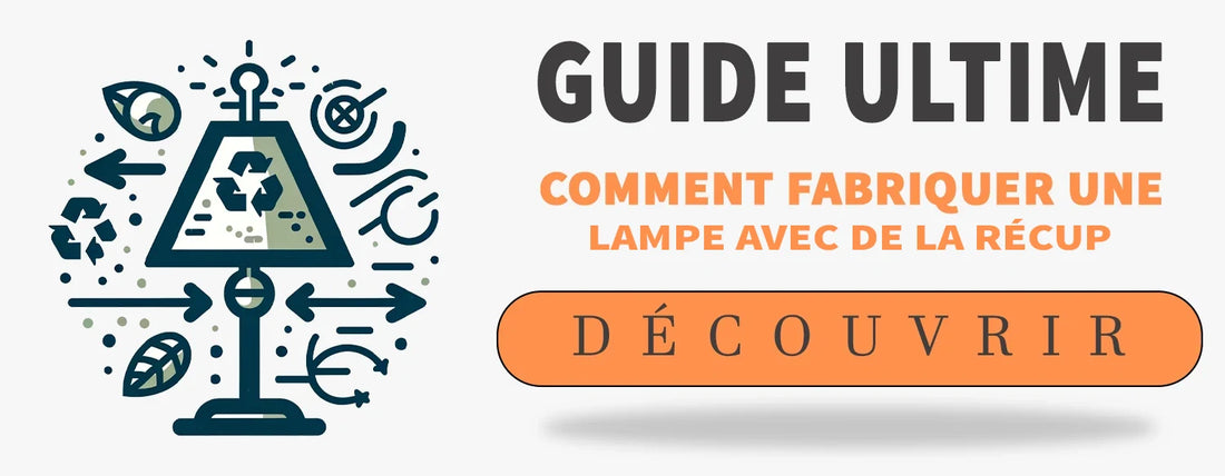 Fabriquer une Lampe avec Récup