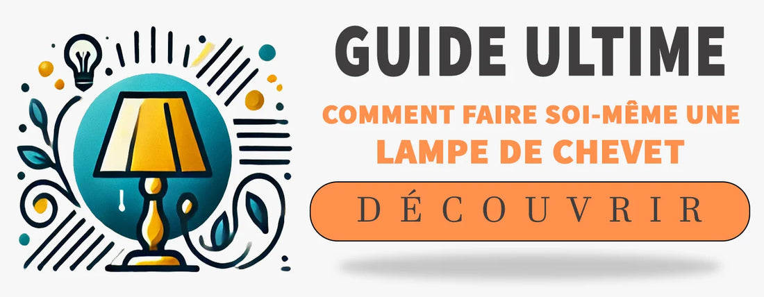 Comment Faire Soi-Même une Lampe de Chevet