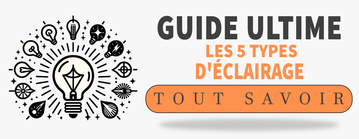 Les Types D'éclairage - Guilde Ultime – Ma Lampe de Chevet